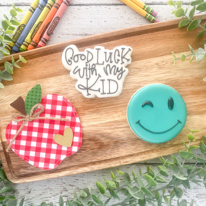 Good Luck with my Kid